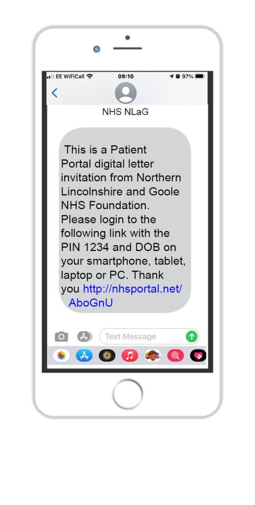 A screenshot of a text message which reads This is a Patient Portal digital letter invitation from North Lincolnshire and Goole NHS Foundation Trust. Please log in to the following link with the PIN 1234 and DOB on your smartphone, tablet, laptop of PC'