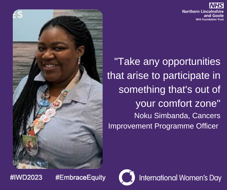 International Women's Day 2023: Noku Sibanda - Cancers Improvement Programme Officer, said: "Take any opportunities that arise to participate in something that's outside your comfort zone."