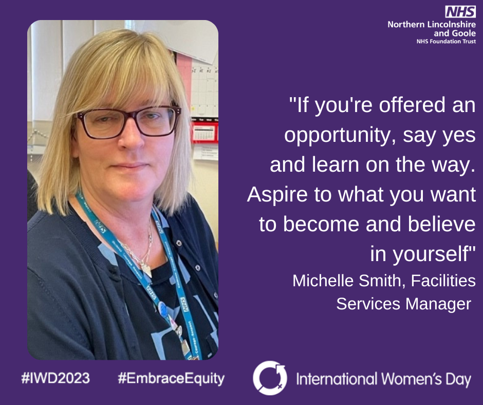 International Women's Day 2023: Michelle Smith, Facilities Services Manager, said: "If you're offered an opportunity, say yes and learn on the way. Aspire to what you want to become and believe in yourself."