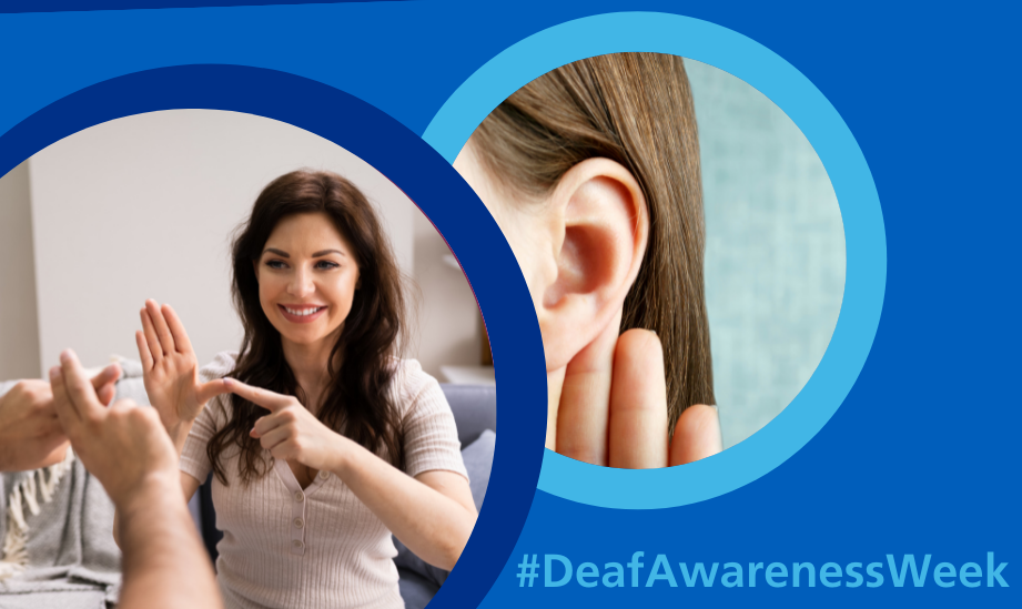 Two circular photographs. The first features a woman using sign language and the second is a woman holding her hand to her ear. Deaf Awareness Week is from May 4 to May 8