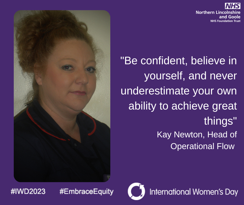 International Women's Day 2023: Kay Newton - Head of Operational Flow, said: "Be confident, believe in yourself and never underestimate your own ability to achieve great things."